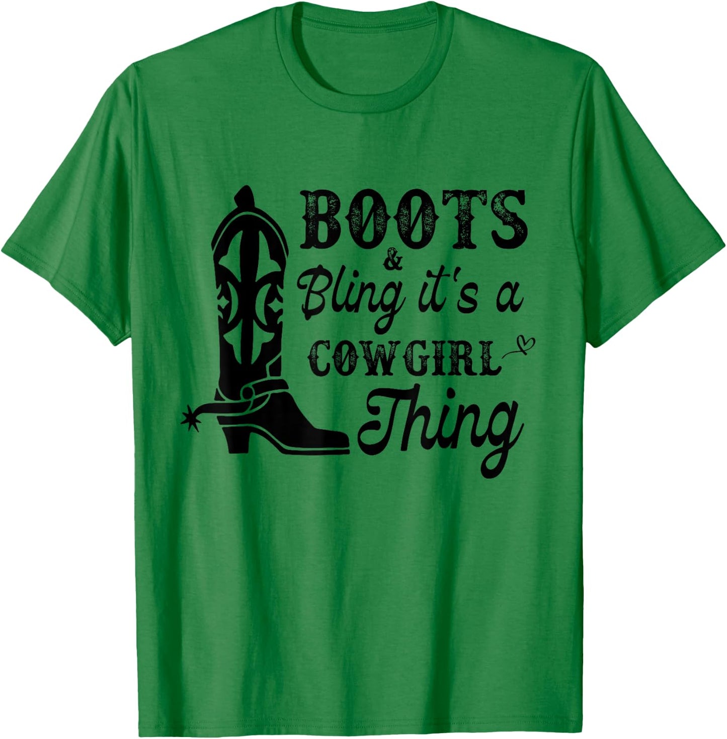 Cowgirl & Boots Bling Its A Cowgirl Thing Horseback Riding T-Shirt - T-Shirt | Irish Green