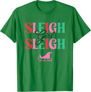 Sleigh Girl Sleigh, Christmas T-Shirt - T-Shirt | Irish Green