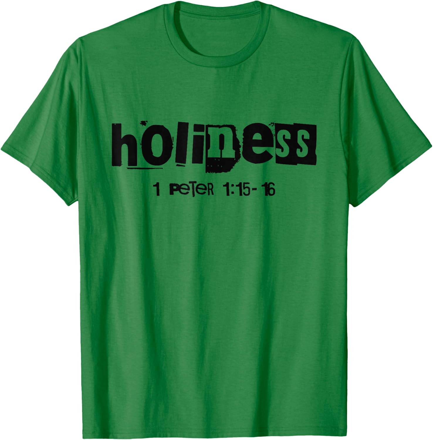 Holiness (1 Peter 1:15-16) Christian Streetwear Bible Verse T-Shirt - T-Shirt | Irish Green