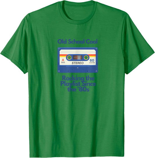 Old School Cool - Rocking the Playlist Since the '80s T-Shirt - T-Shirt | Irish Green