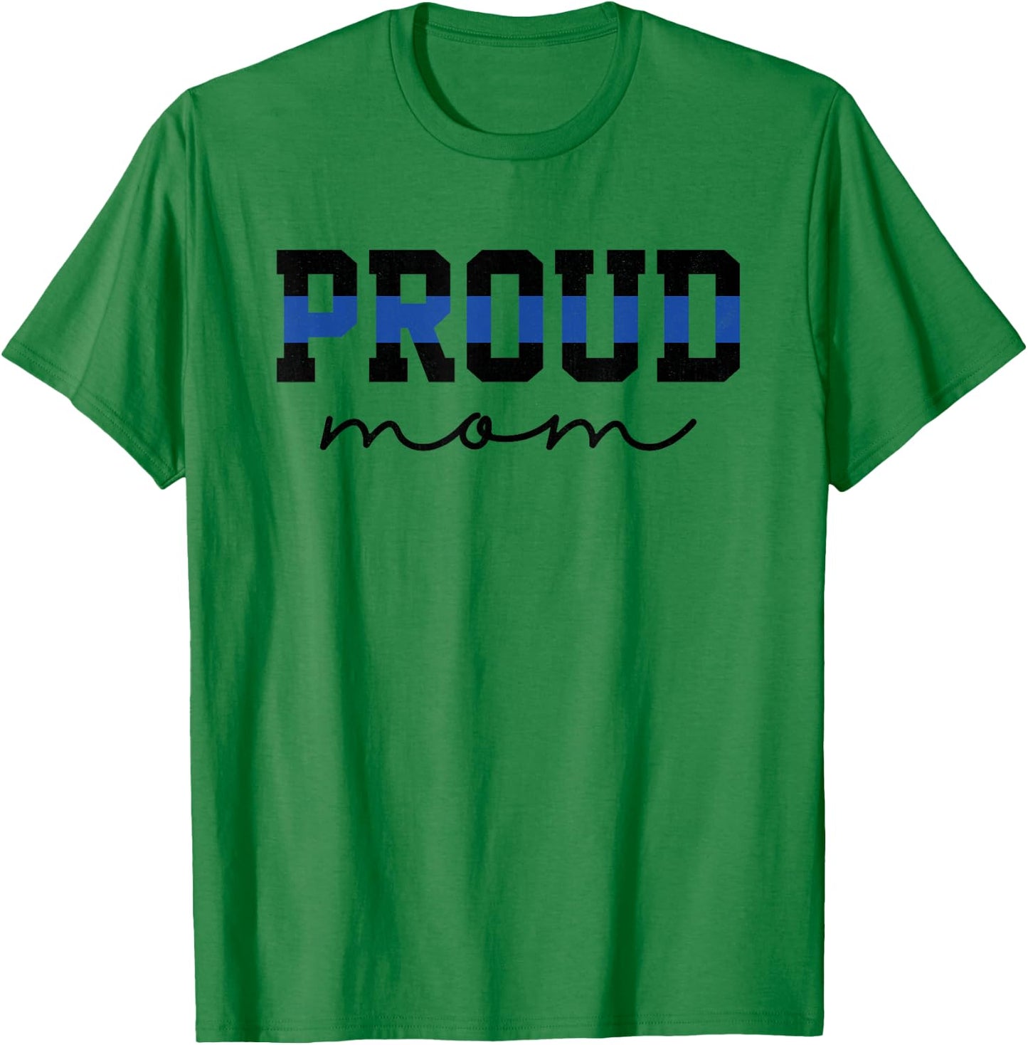 Proud Mom Blue Line Police Officer Mom Gift T-Shirt - T-Shirt | Irish Green