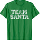 Team Santa T Shirt - Funny Fun Christmas Day T-Shirt - T-Shirt | Irish Green
