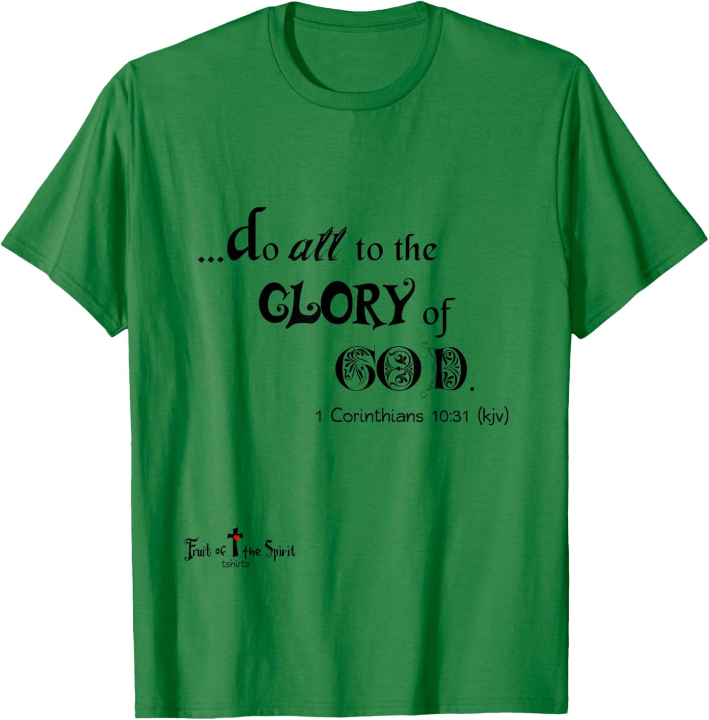 Do All to the Glory of God 1 Corinthians 10:31 Christian T T-Shirt - T-Shirt | Irish Green