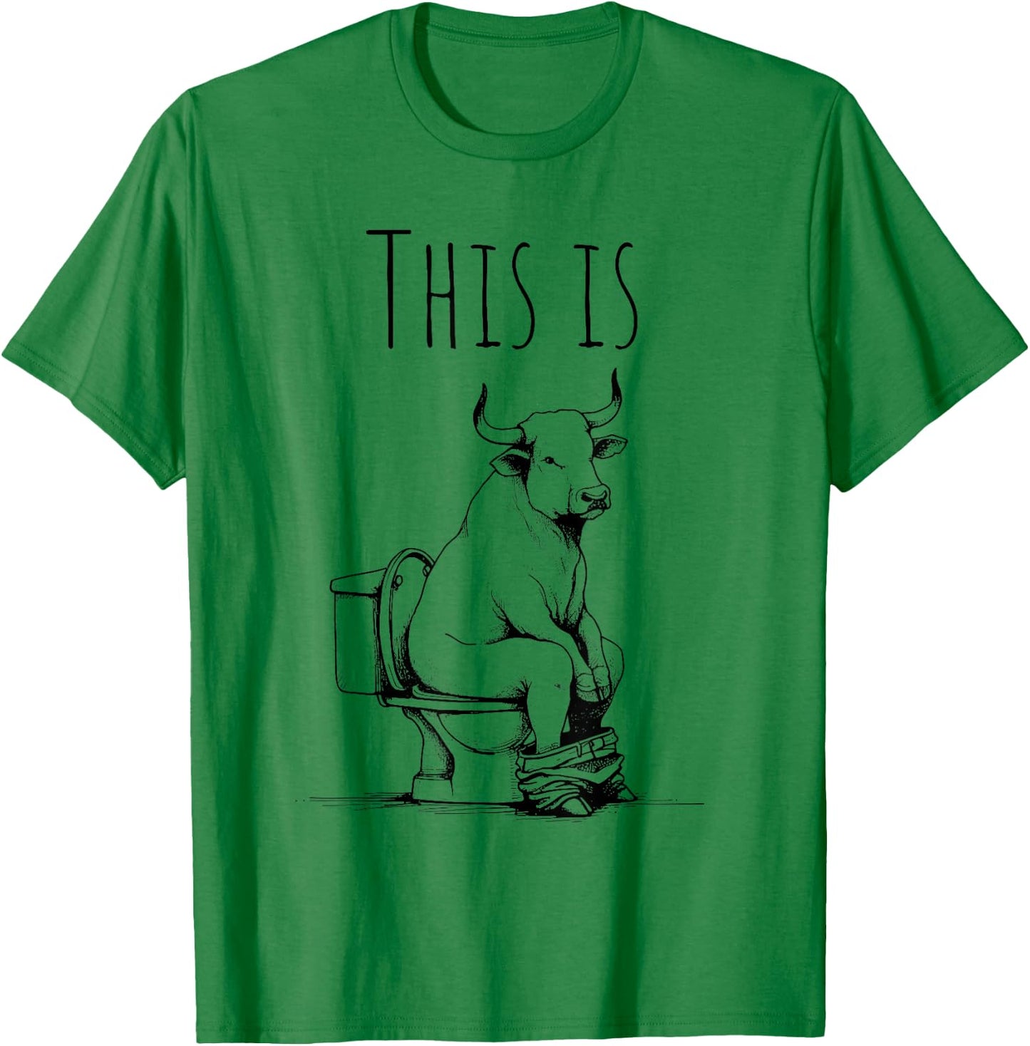 This Is Bullsht Funny Cow Toilet Humorous Design T-Shirt - T-Shirt | Irish Green