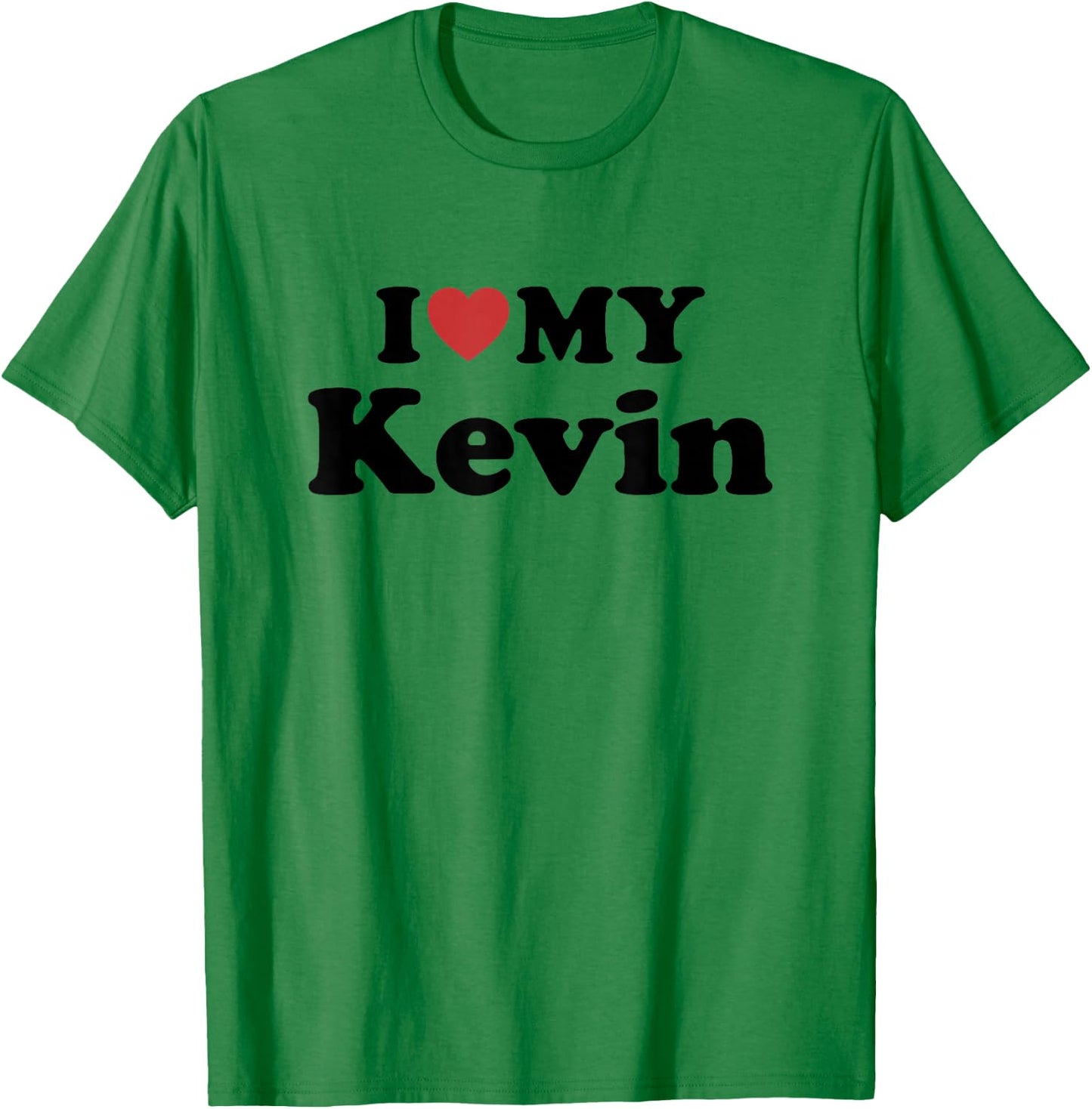 I Love My Kevin T-Shirt - T-Shirt | Irish Green