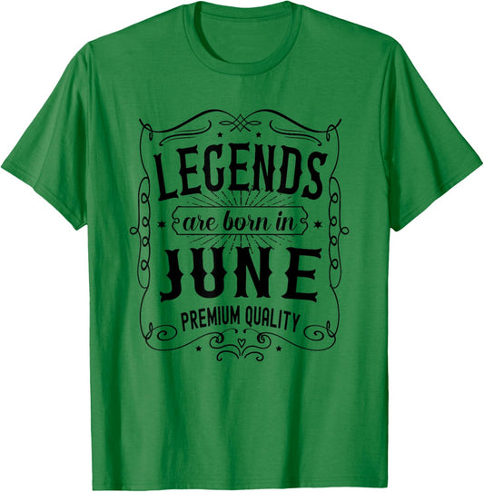 June Birthday, Legends Are Born In June Birthday T-Shirt - T-Shirt | Irish Green