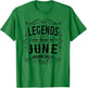 June Birthday, Legends Are Born In June Birthday T-Shirt - T-Shirt | Irish Green