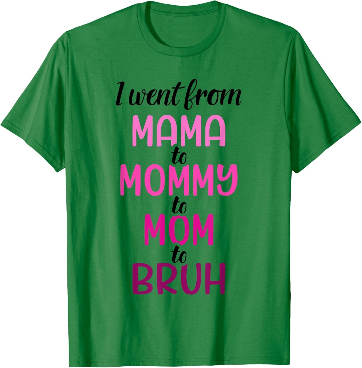 Mama mommy mom bruh for mothers day birthday christmas T-Shirt - T-Shirt | Irish Green