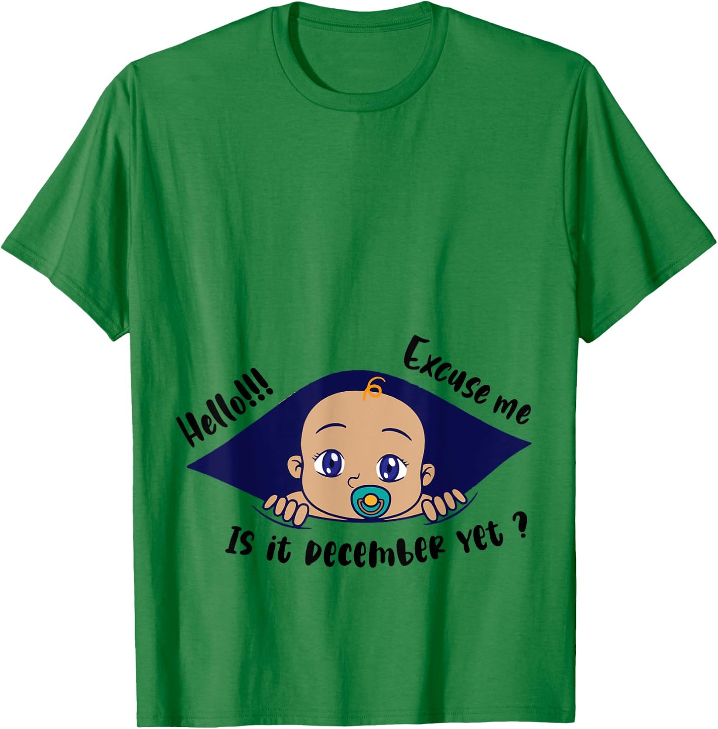 Excuse Me Is It December Yet Pregnancy Baby Announcement T-Shirt - T-Shirt | Irish Green