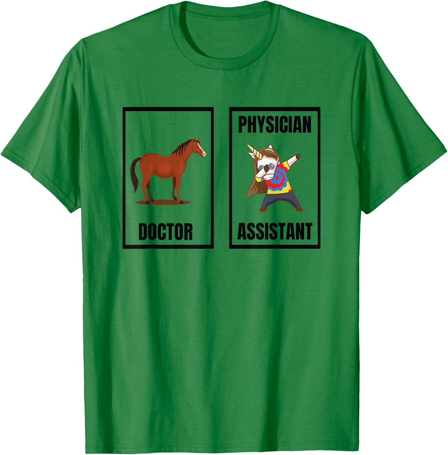 Funny Doctor Vs Physician Assistant Unicorn Dance PA School T-Shirt - T-Shirt | Irish Green