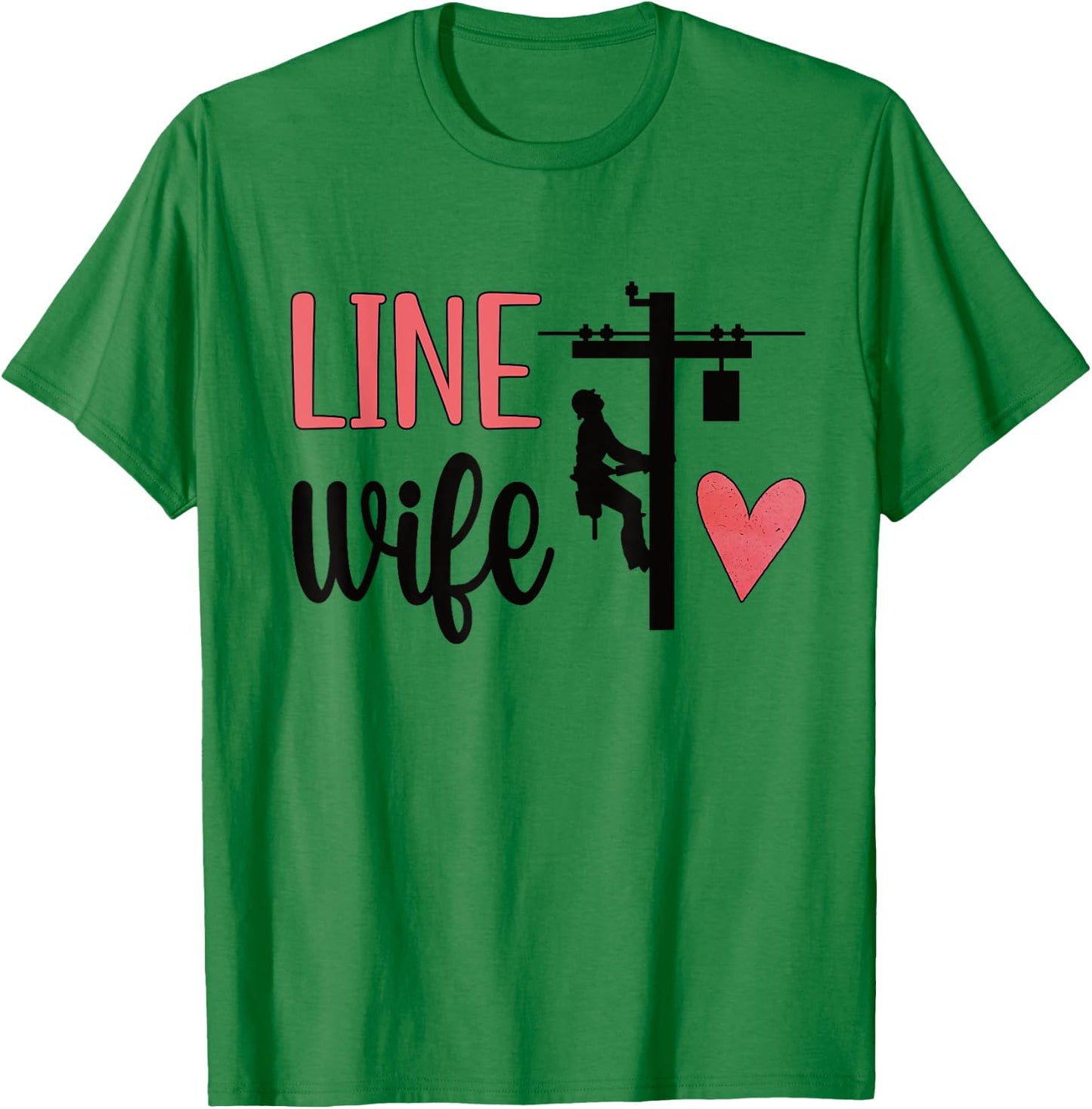 Line Wife | Lineworker Husband Linewife Proud Lineman Wife T-Shirt - T-Shirt | Irish Green