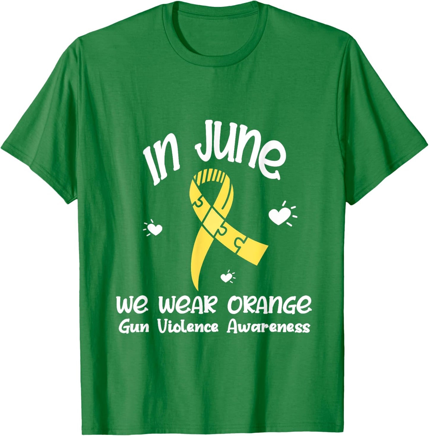 In June We Wear Orange Gun Violence Awareness Day T-Shirt - T-Shirt | Irish Green