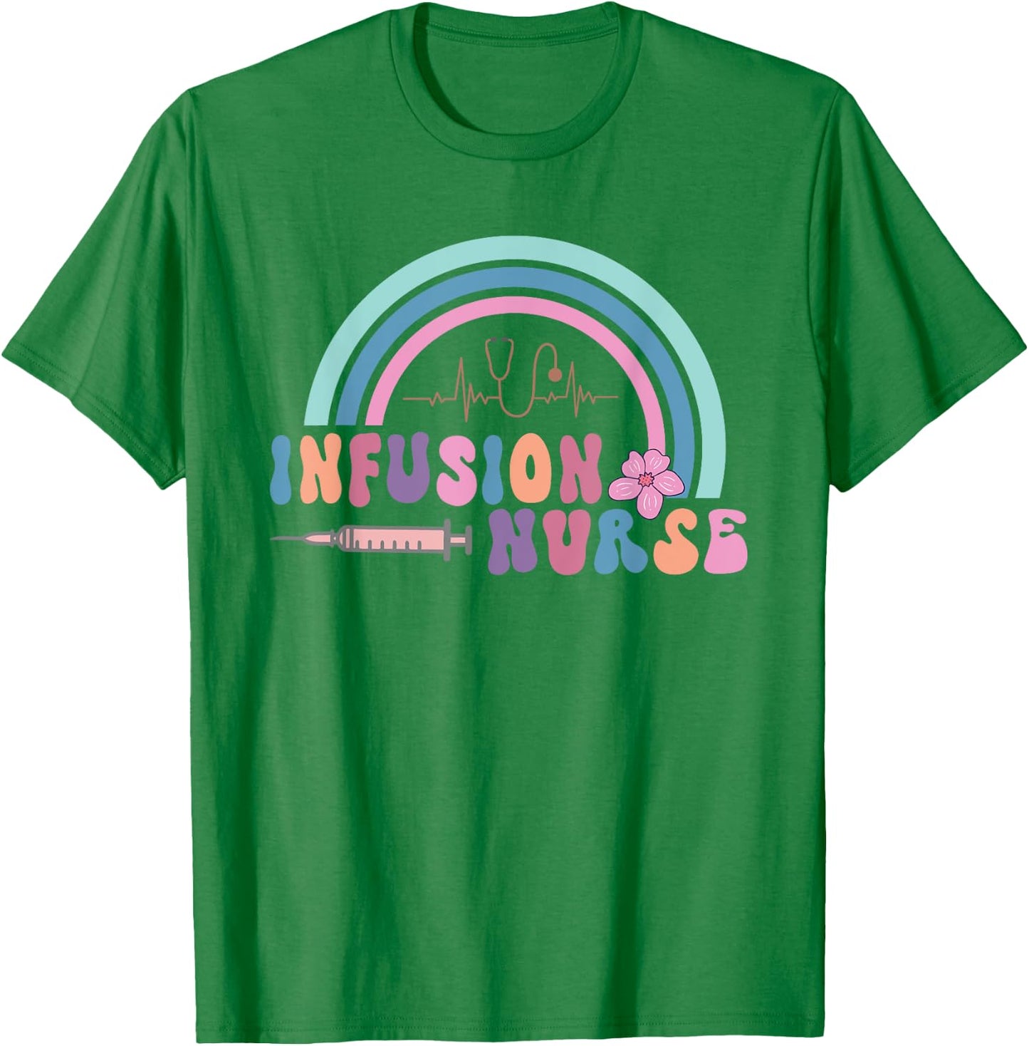 Infusion Nurse Intravenous IV Therapy Oncology Nurse T-Shirt - T-Shirt | Irish Green