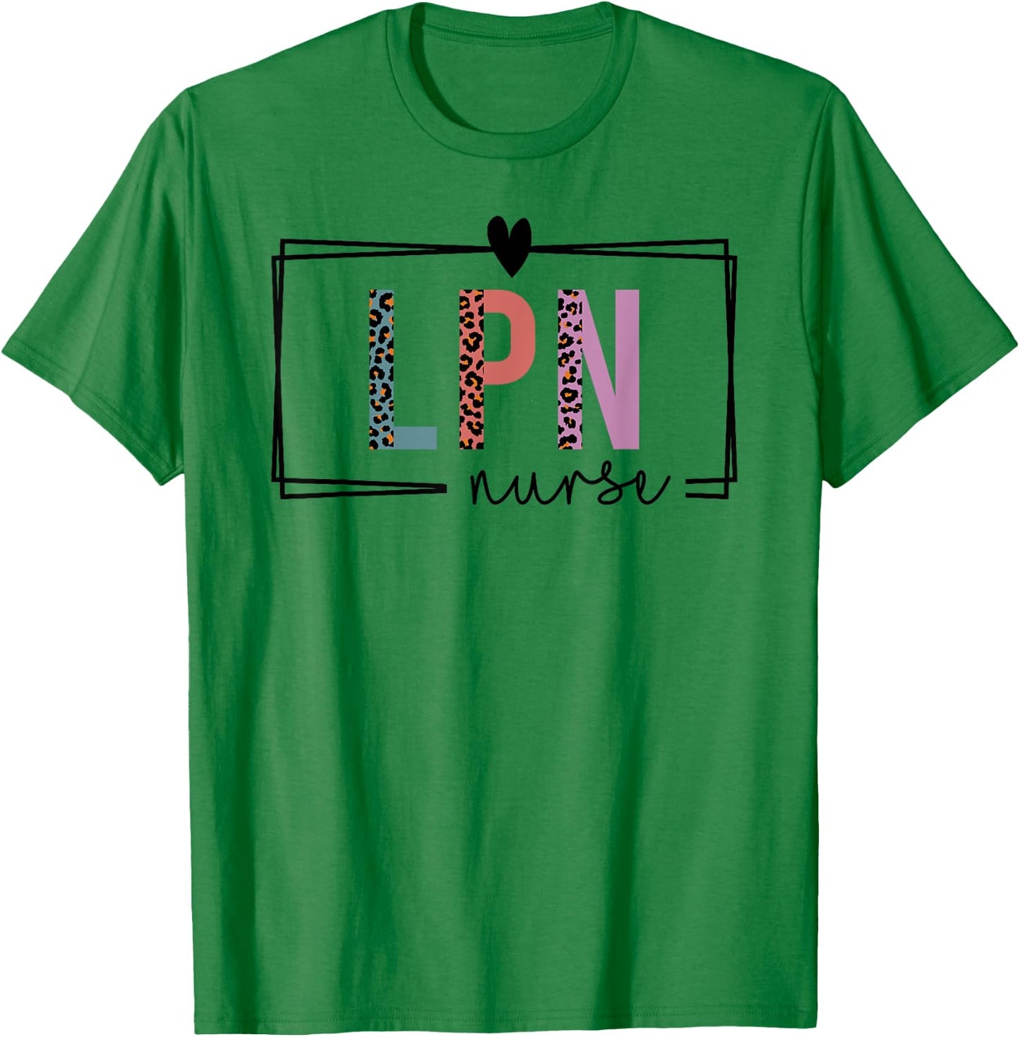 LPN Nurse Licensed Practical Nurse Nurses Day T-Shirt - T-Shirt | Irish Green