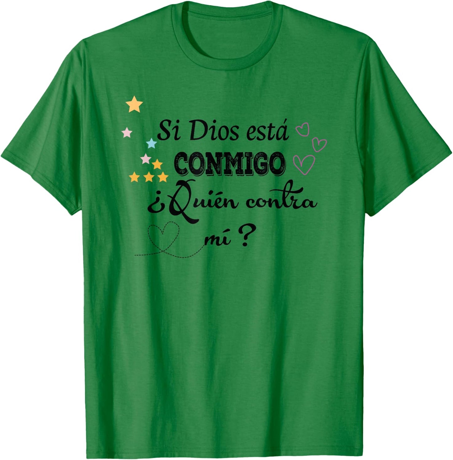Si Dios está conmigo, ¿quién contra mí? T-Shirt - T-Shirt | Irish Green