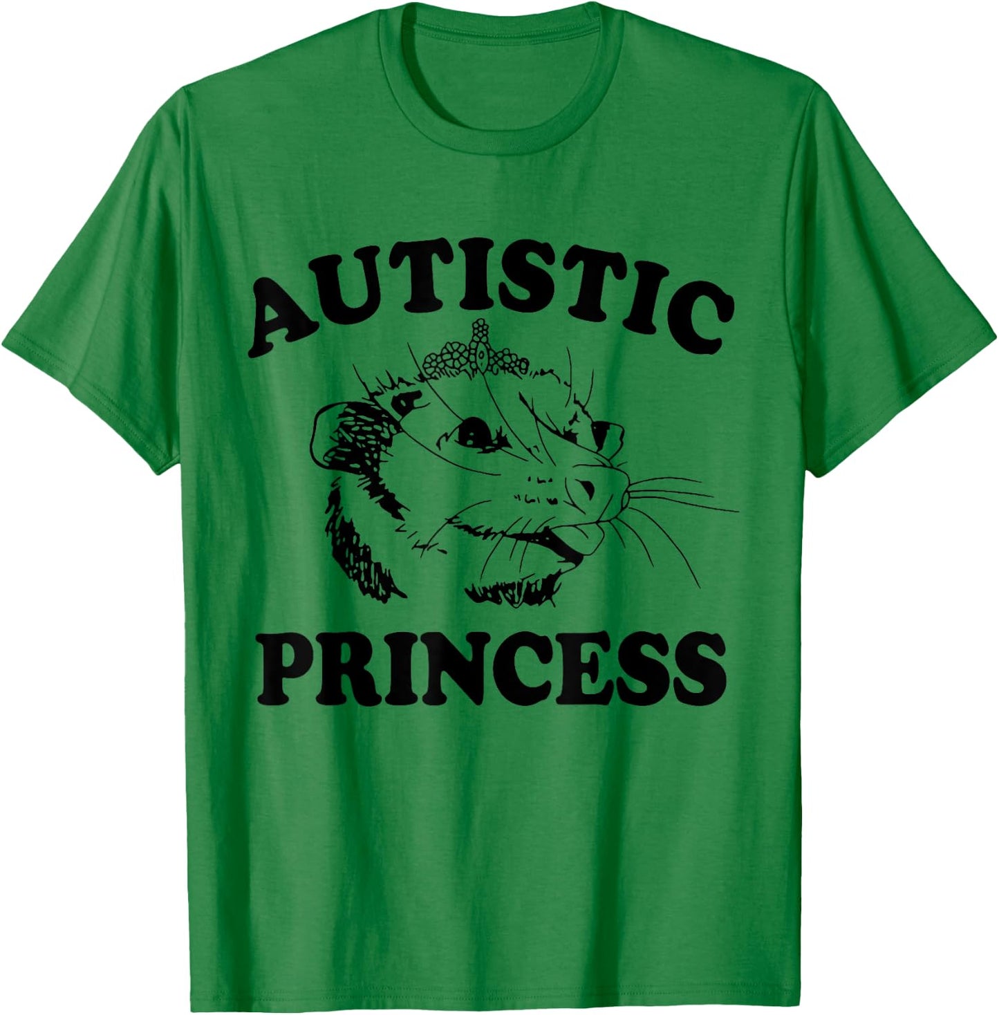 Autistic Princess Shirt, Autistic Princess T-Shirt - T-Shirt | Irish Green