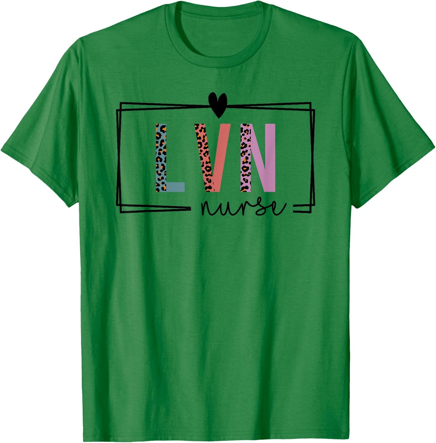 LVN Nurse Licensed Vocational Nurse Nurses Day T-Shirt - T-Shirt | Irish Green