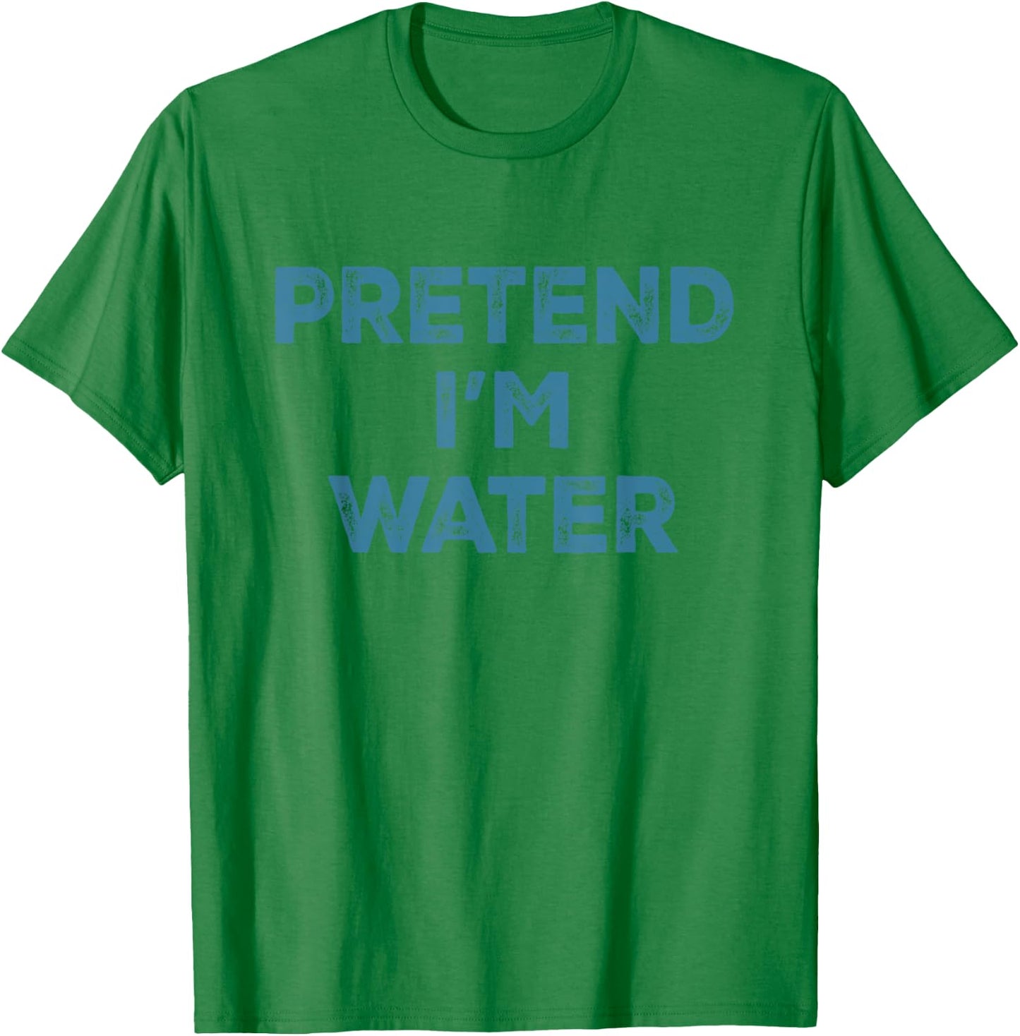 Pretend I'm Water Lazy Halloween Costume T-Shirt - T-Shirt | Irish Green
