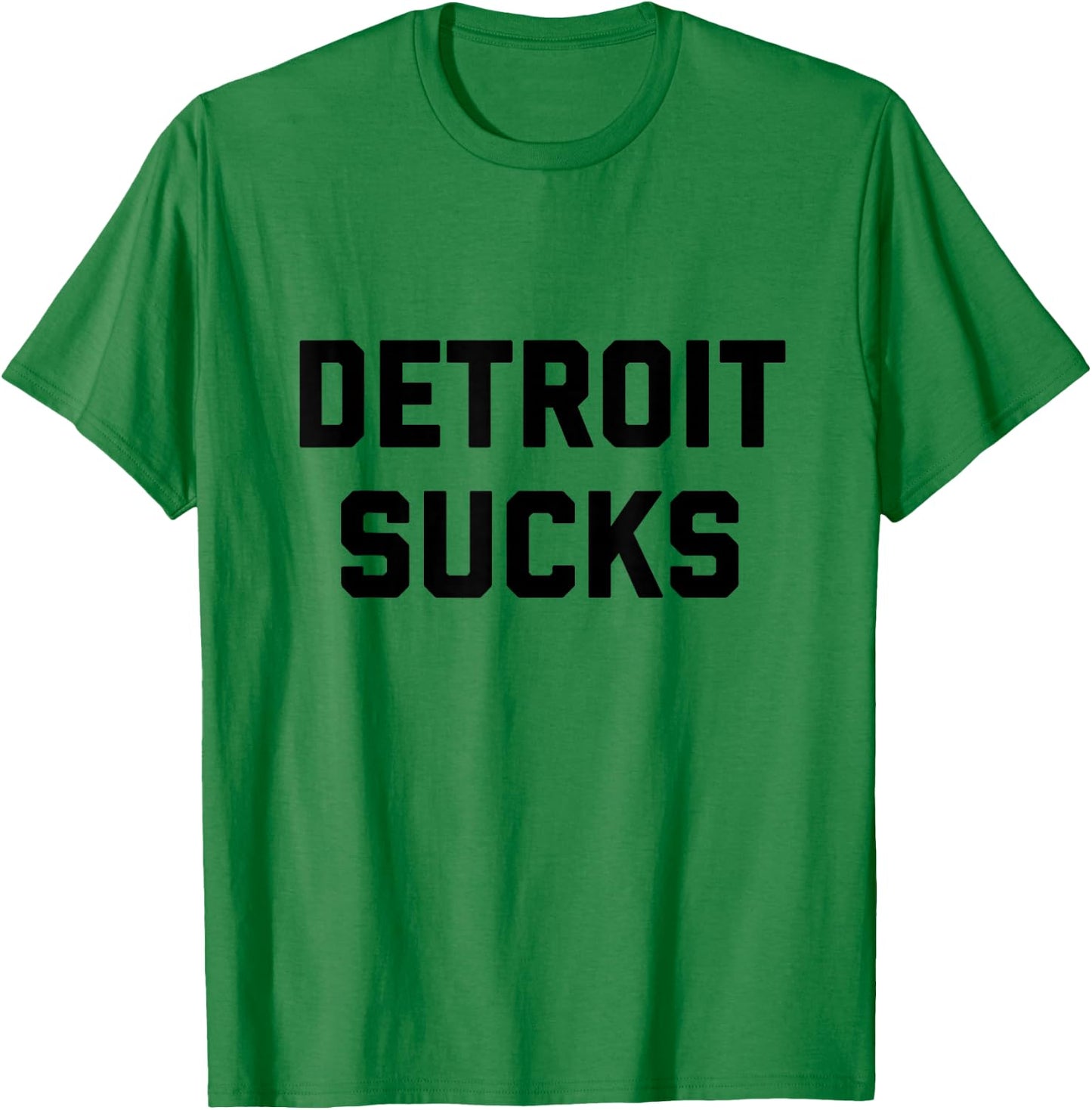 Funny Detroit Shirt | Detroit Sucks T-Shirt - T-Shirt | Irish Green