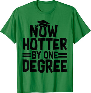 Hotter By One Degree Funny Graduation 2025 T-Shirt - T-Shirt | Irish Green