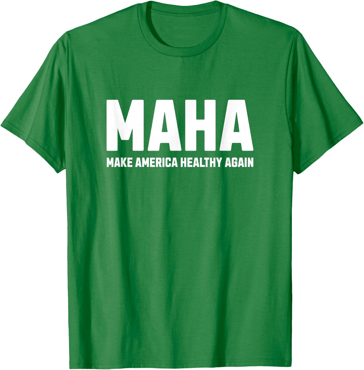 MAHA - Make America Healthy Again T-Shirt - T-Shirt | Irish Green