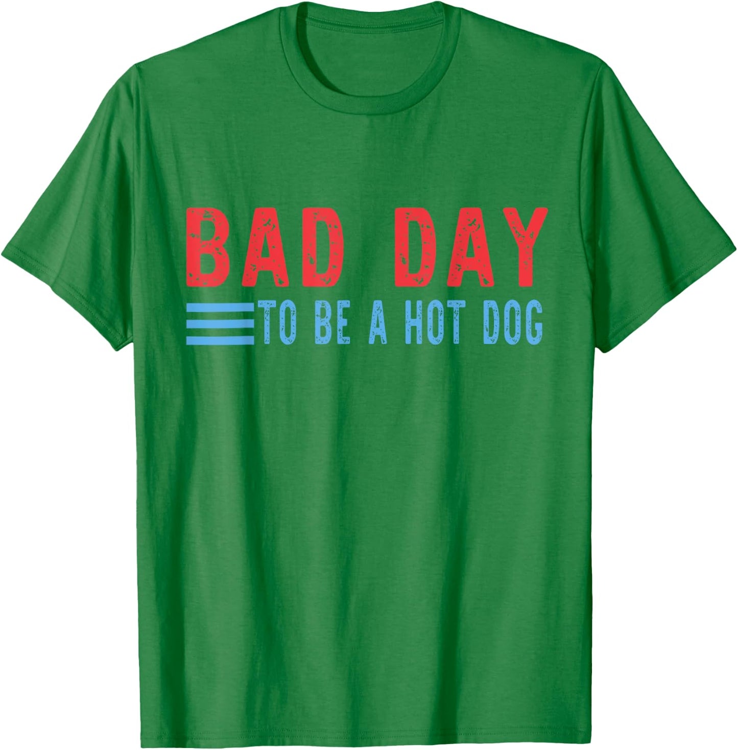Bad Day to Be A Hot Dog Funny T-Shirt - T-Shirt | Irish Green