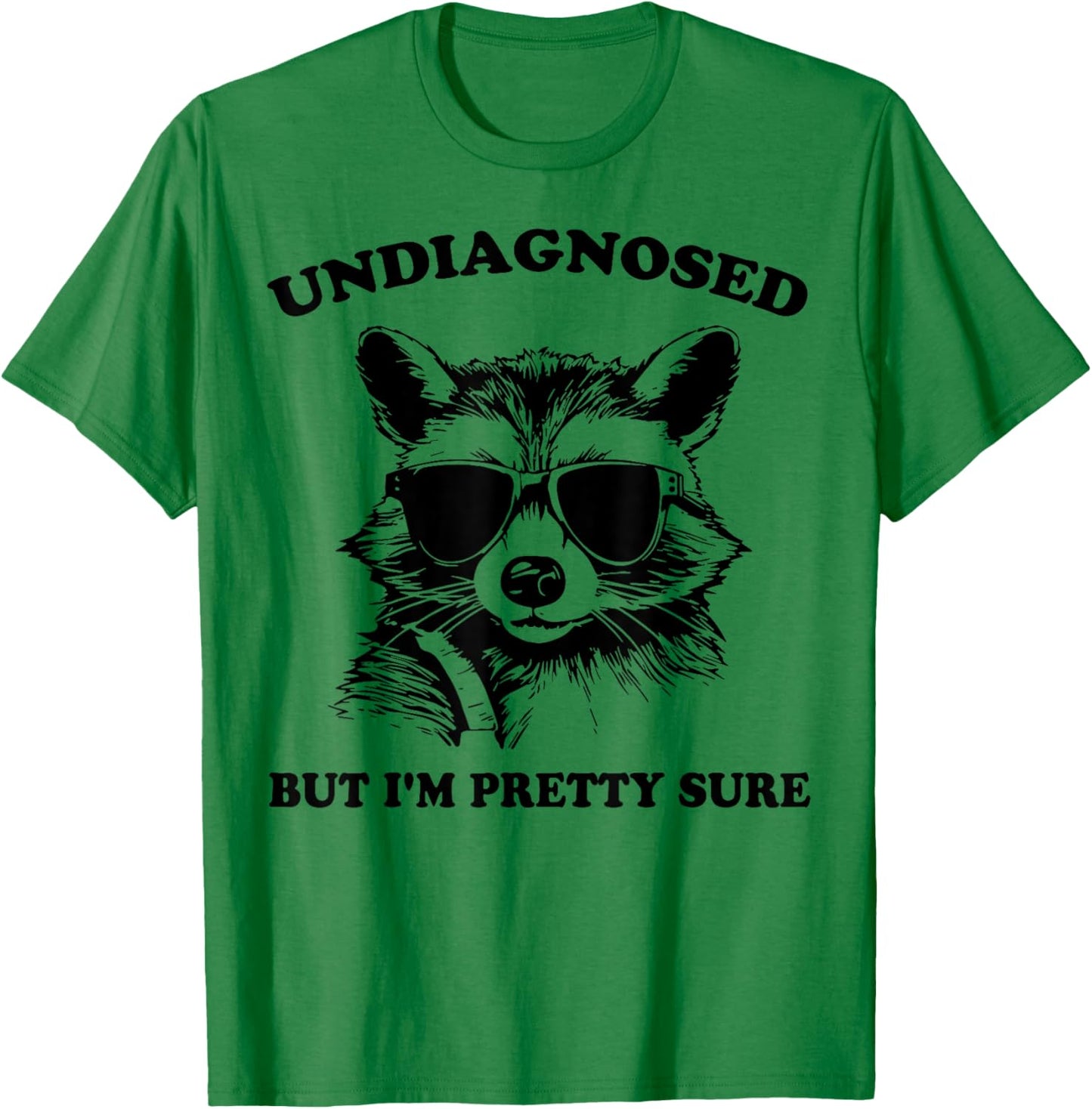 Undiagnosed But I'm Pretty Sure Funny Vintage Raccoon T-Shirt - T-Shirt | Irish Green