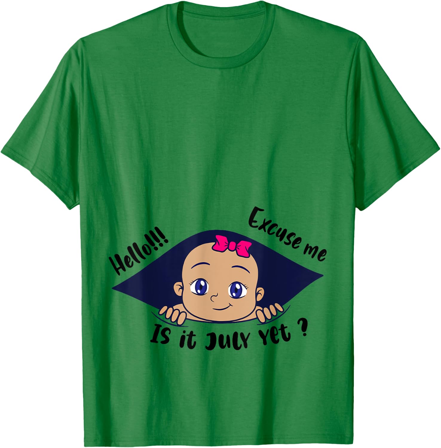 Excuse Me Is It July Yet Pregnancy Baby Announcement T-Shirt - T-Shirt | Irish Green