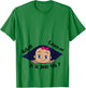 Excuse Me Is It July Yet Pregnancy Baby Announcement T-Shirt - T-Shirt | Irish Green
