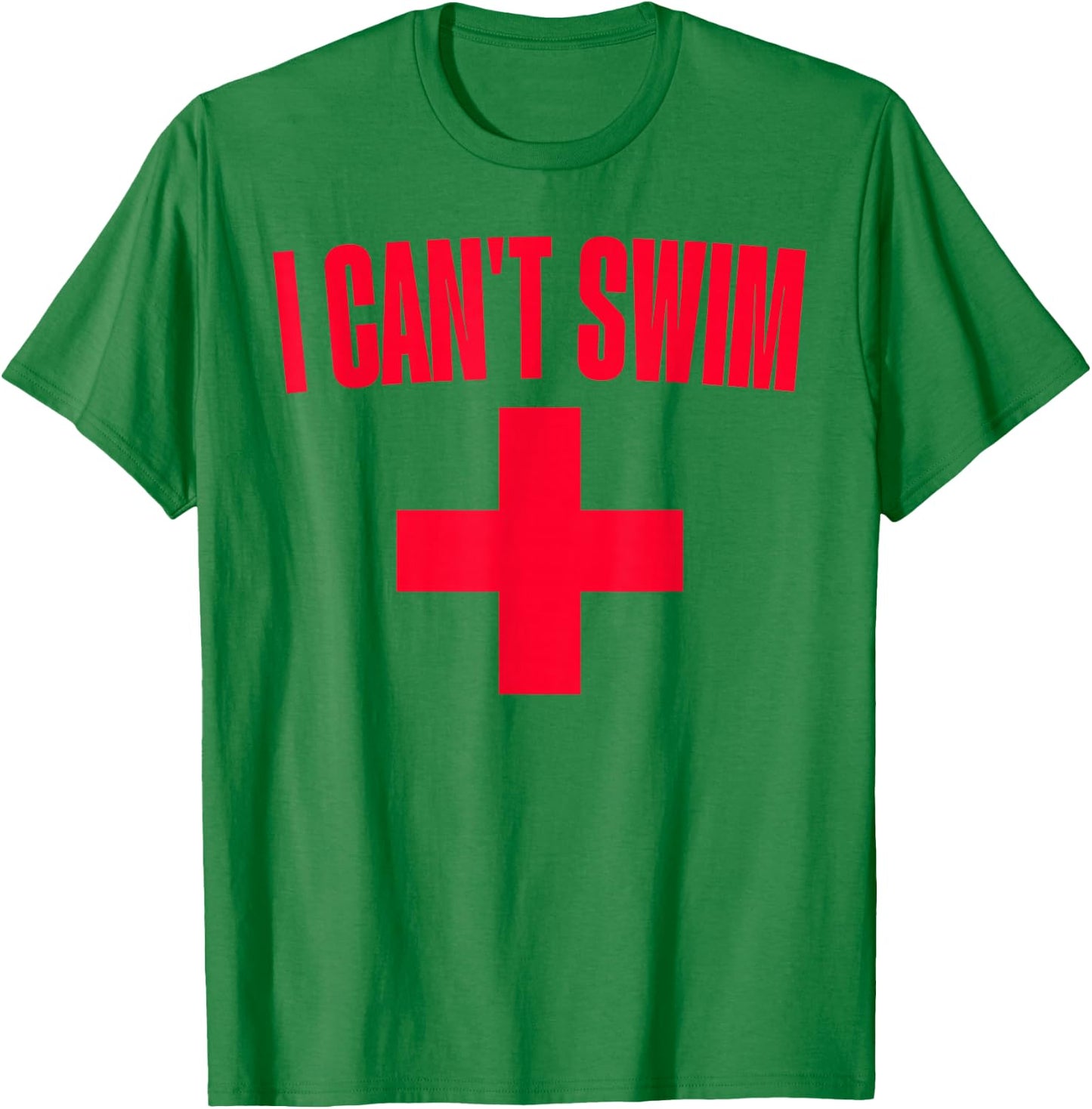 Summer Humor Funny Pool Lifeguard I Can't Swim T-Shirt - T-Shirt | Irish Green