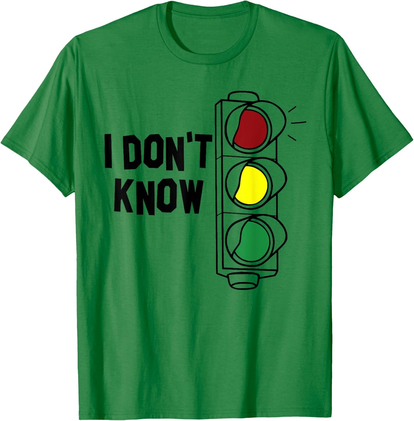 I Don't Know Funny Traffic Lights Saying Gift T-Shirt - T-Shirt | Irish Green