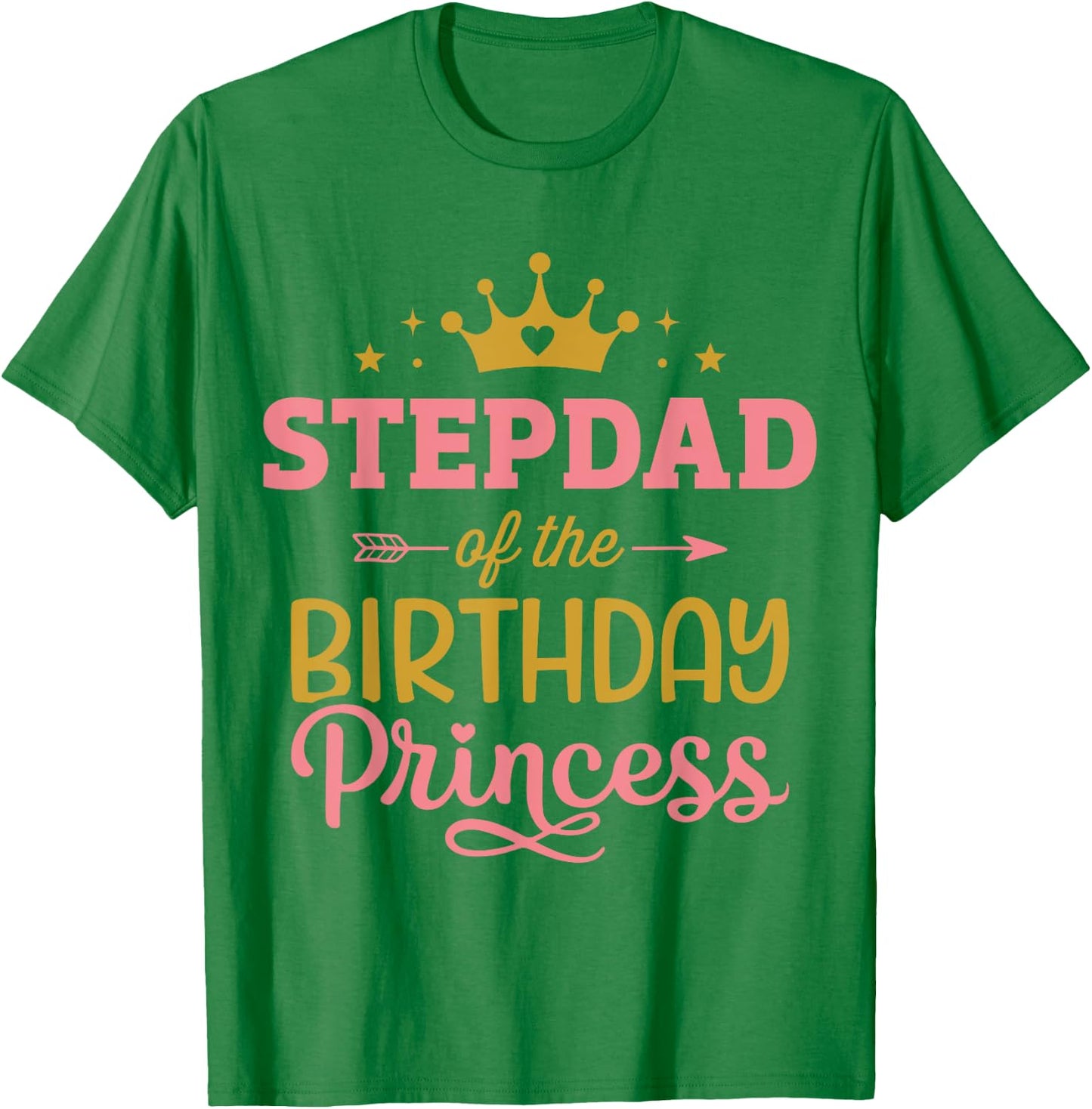 Stepdad of the birthday princess girl matching family party T-Shirt - T-Shirt | Irish Green