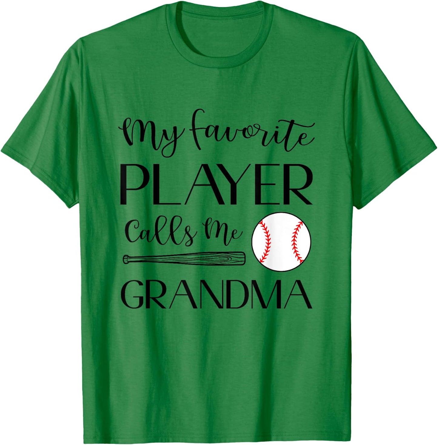 Baseball My Favorite Player Calls Me Grandma T-Shirt - T-Shirt | Irish Green