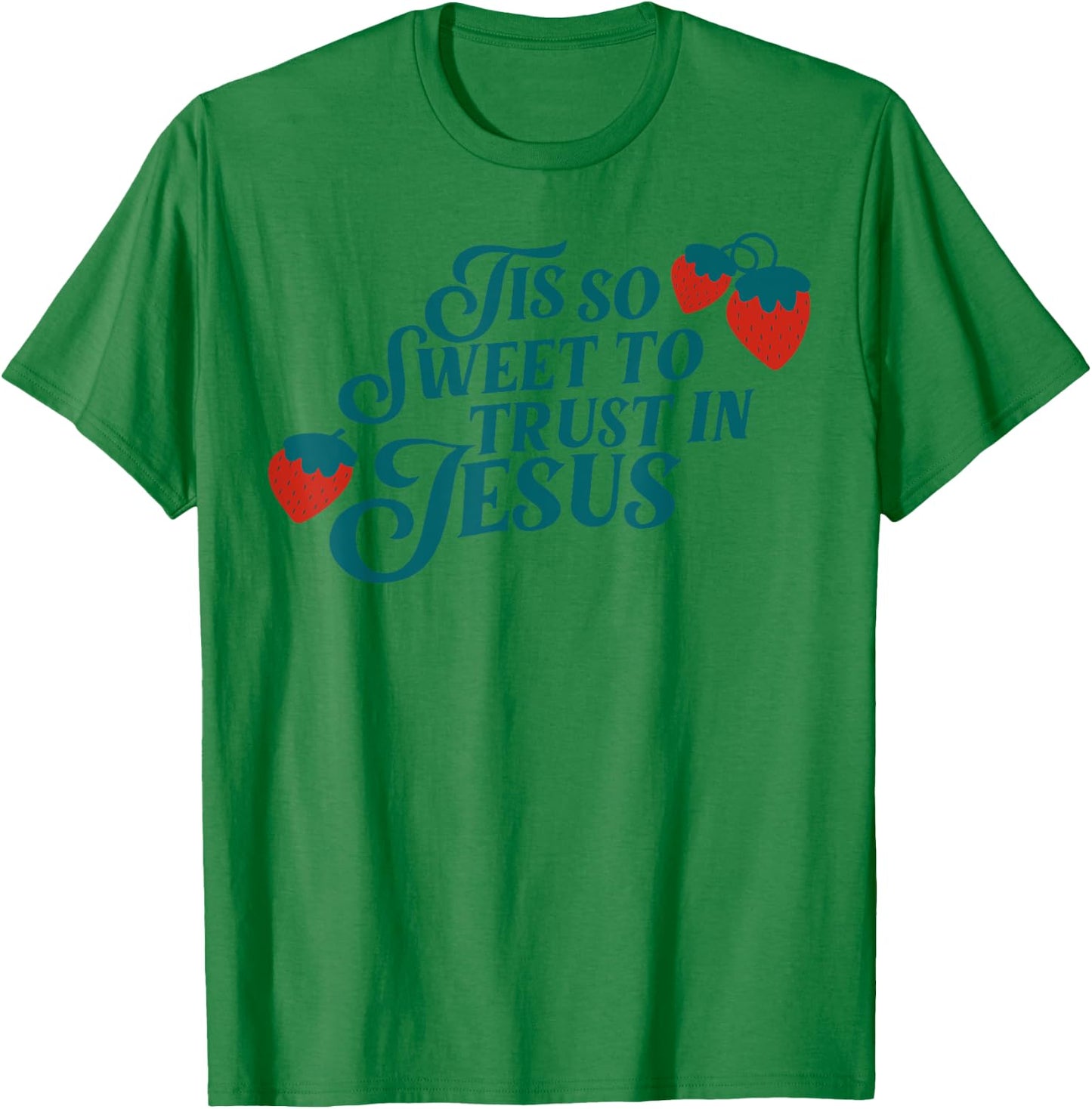 Tis So Sweet To Trust In Jesus T-Shirt - T-Shirt | Irish Green