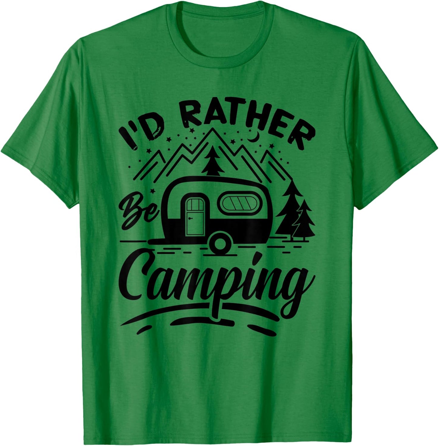 I'd Rather Be Camping Funny Camping Campers T-Shirt - T-Shirt | Irish Green