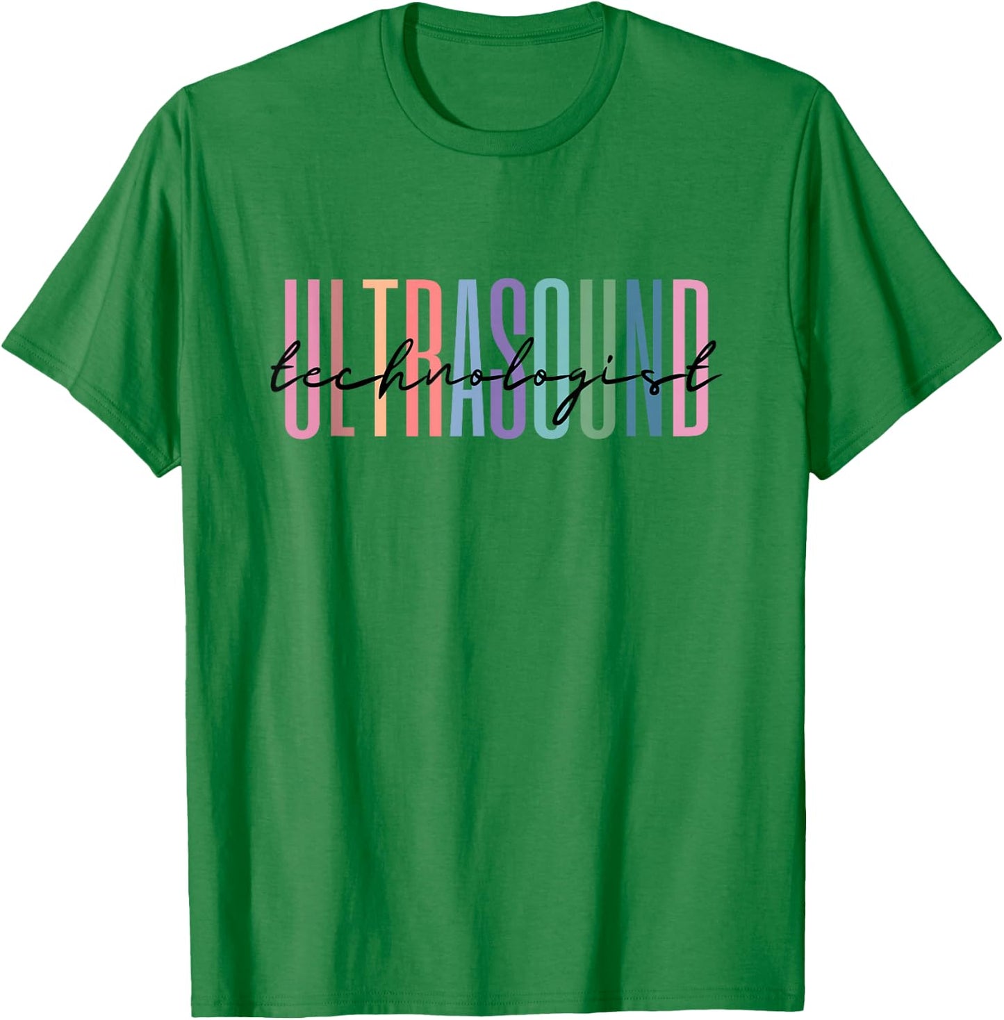 Ultrasound Technologist Radiologic Tech T-Shirt - T-Shirt | Irish Green