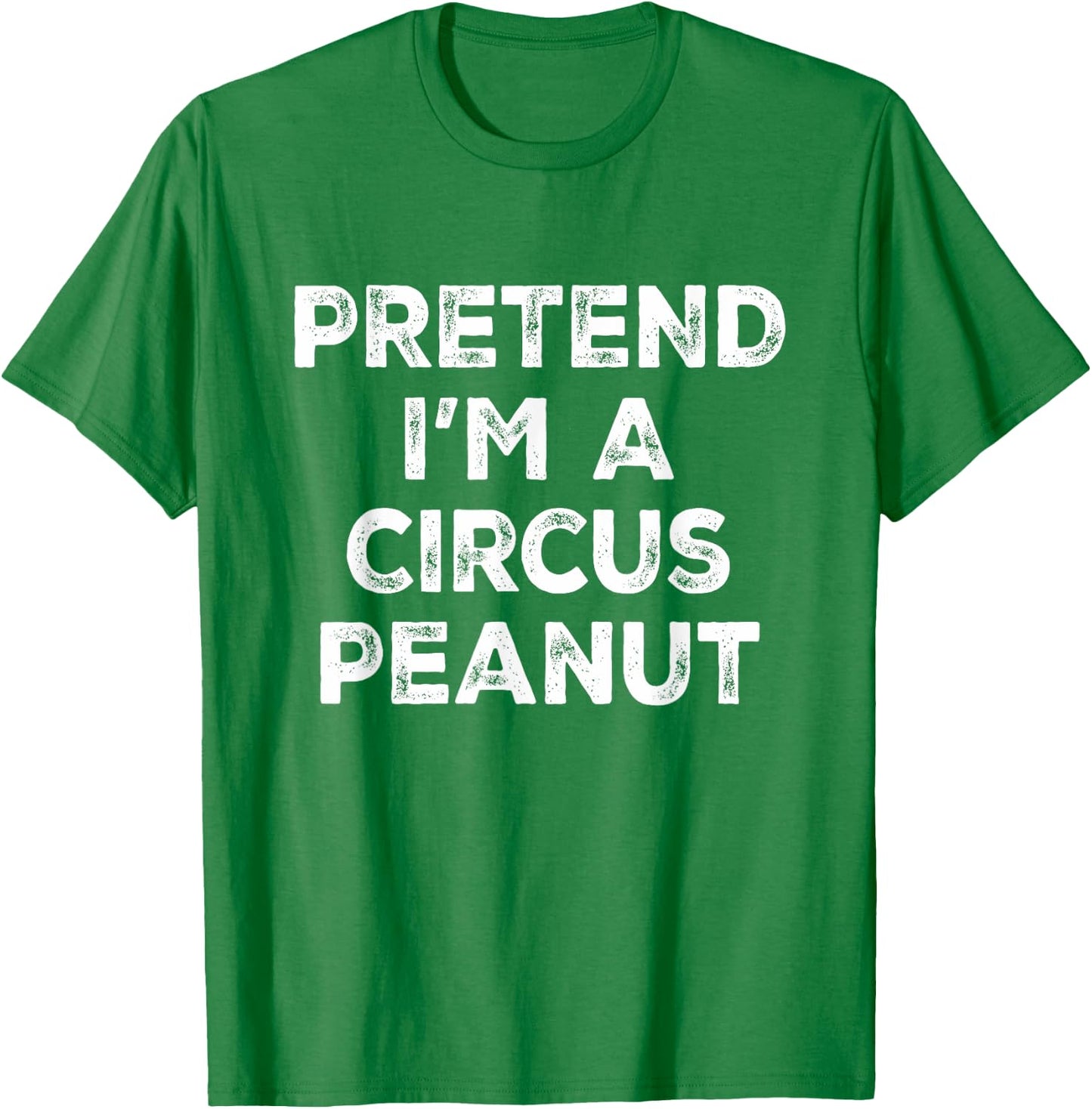 Pretend I'm A Circus Peanut Lazy Halloween Costume T-Shirt - T-Shirt | Irish Green