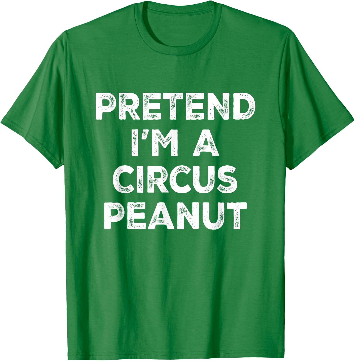 Pretend I'm A Circus Peanut Lazy Halloween Costume T-Shirt - T-Shirt | Irish Green