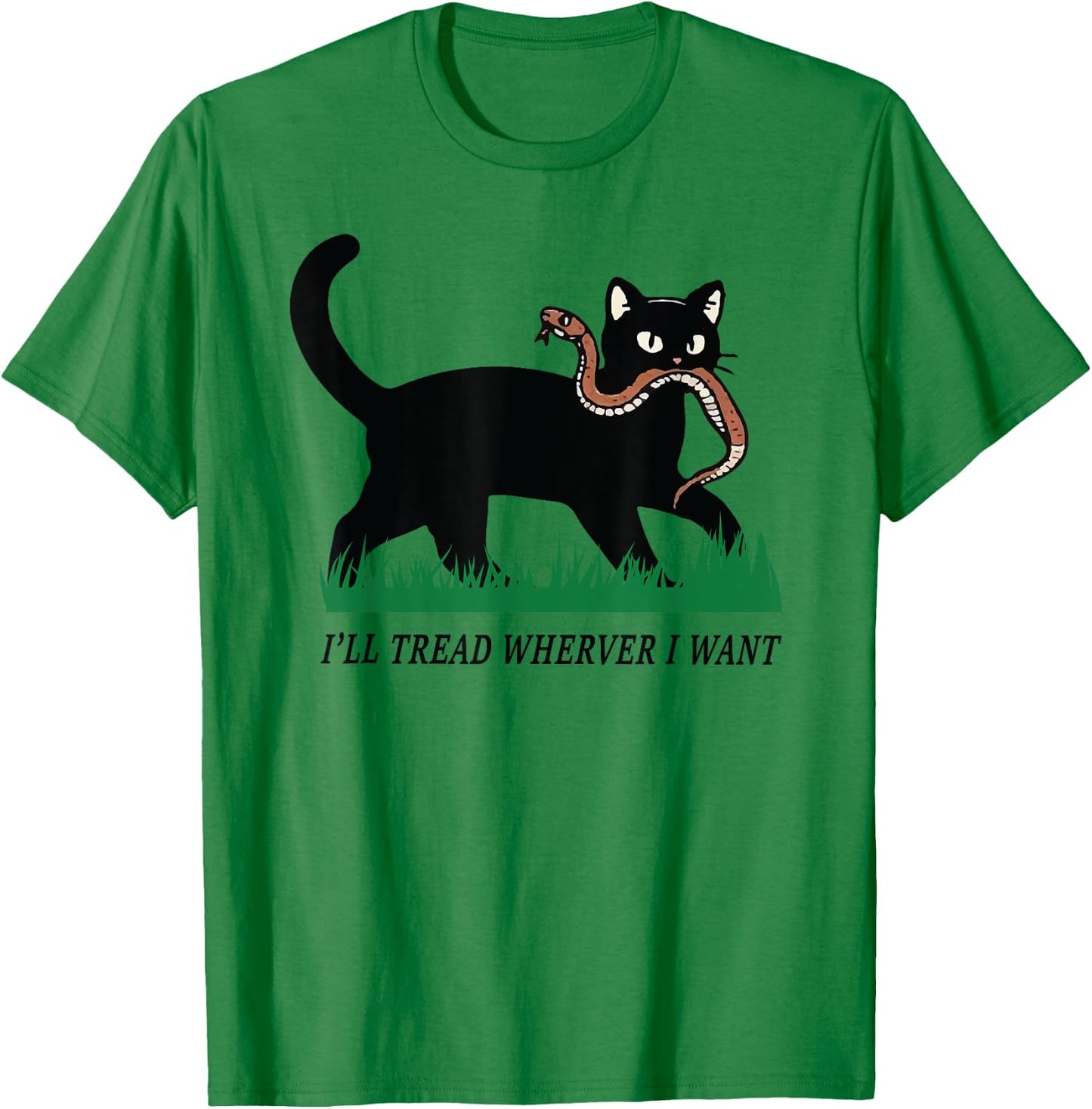 i'll tread wherever i want funny cat lover Women T-Shirt - T-Shirt | Irish Green