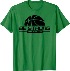 Joshua 1:9-Strong & Courageous Basketball Themed T-Shirt - T-Shirt | Irish Green