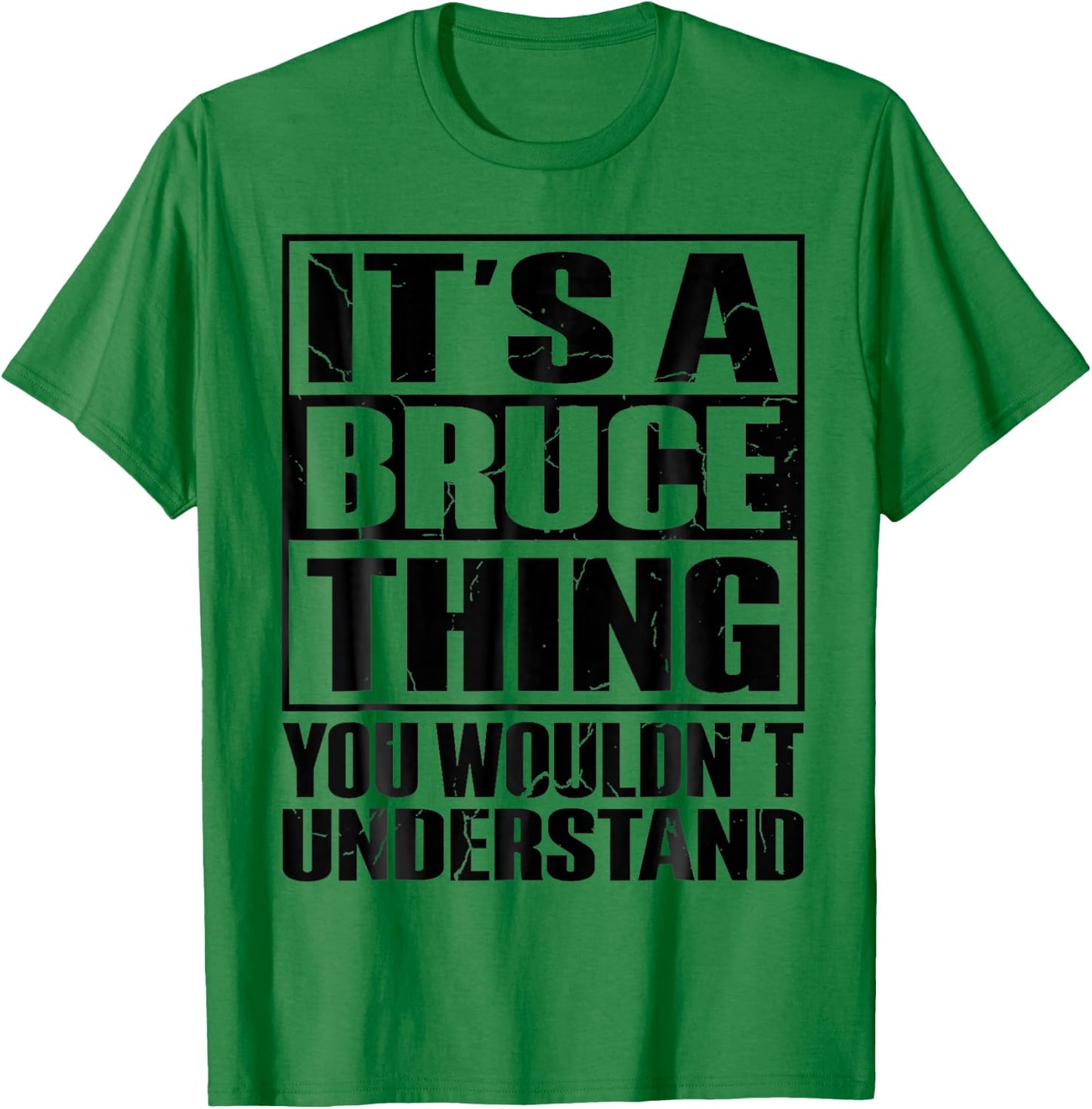 It's A Bruce Thing You Wouldn't Understand Bruce T-Shirt - T-Shirt | Irish Green