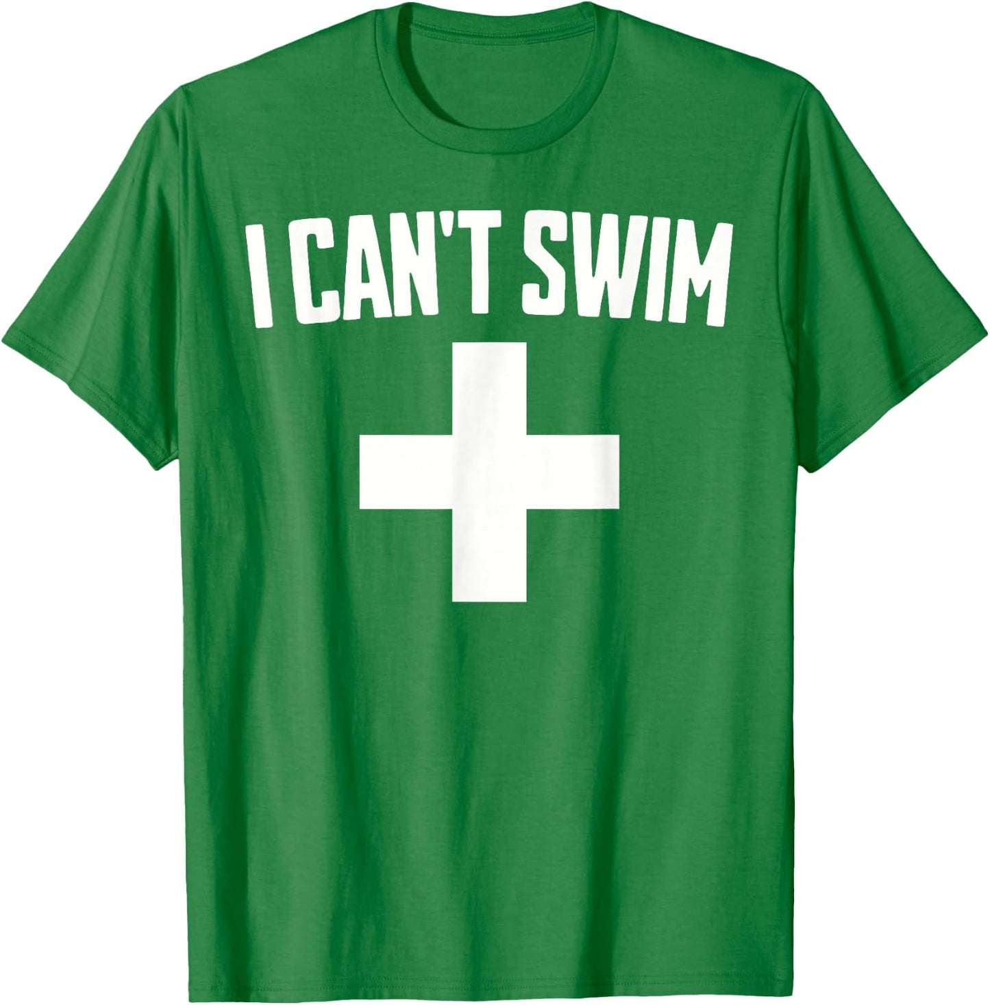 Summer Humor Funny Pool Lifeguard I Can't Swim T-Shirt - T-Shirt | Irish Green