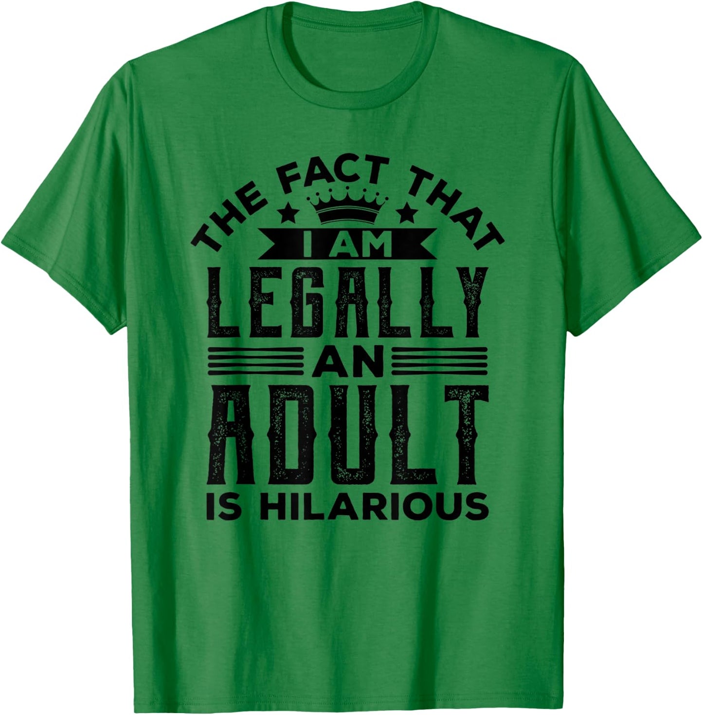 Legally Adult 18 Son Daughter Teenage 18th Birthday Adulting T-Shirt - T-Shirt | Irish Green