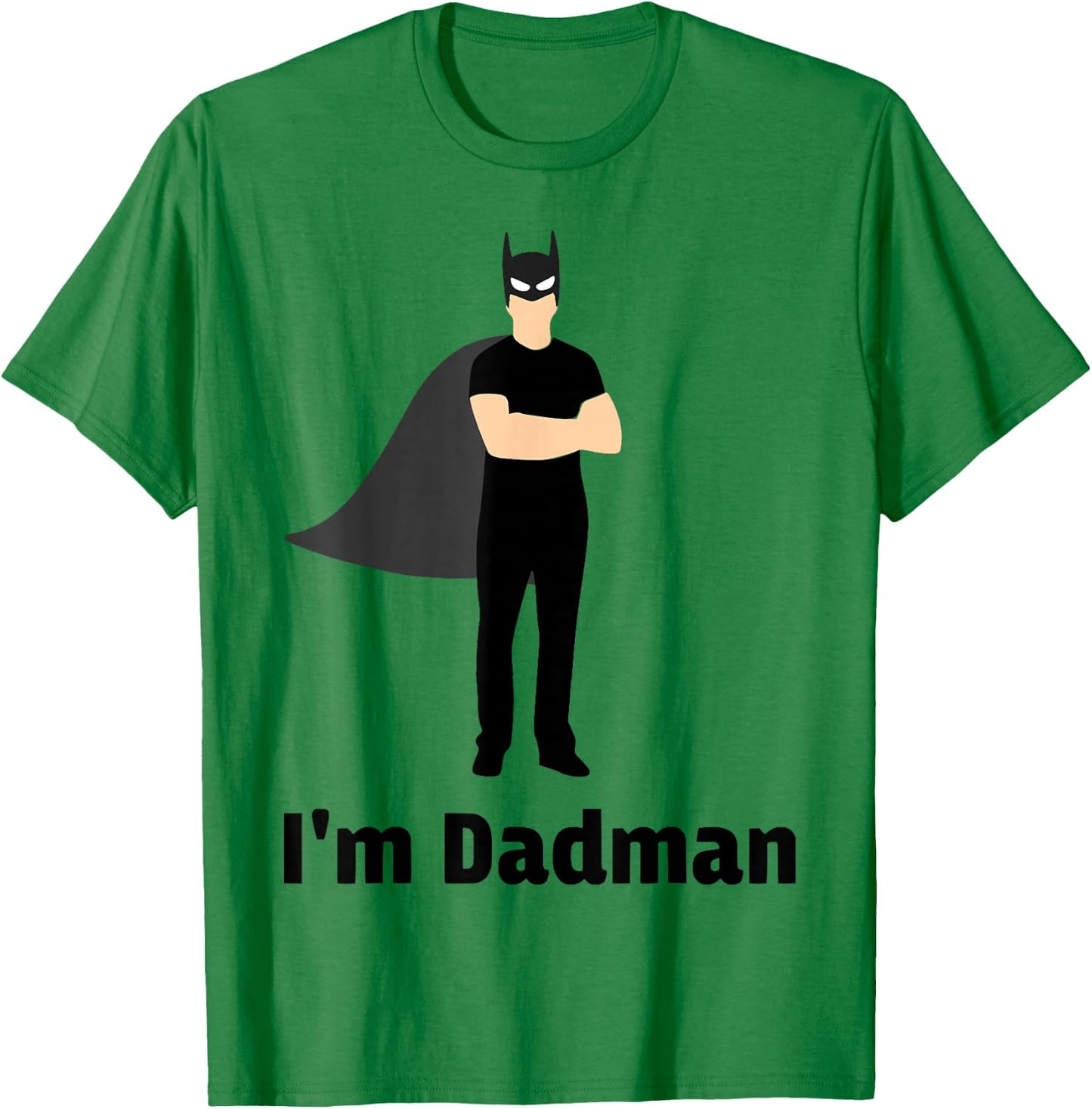 I'm Dadman Superhero Dad - Funny Father's Day T-Shirt - T-Shirt | Irish Green