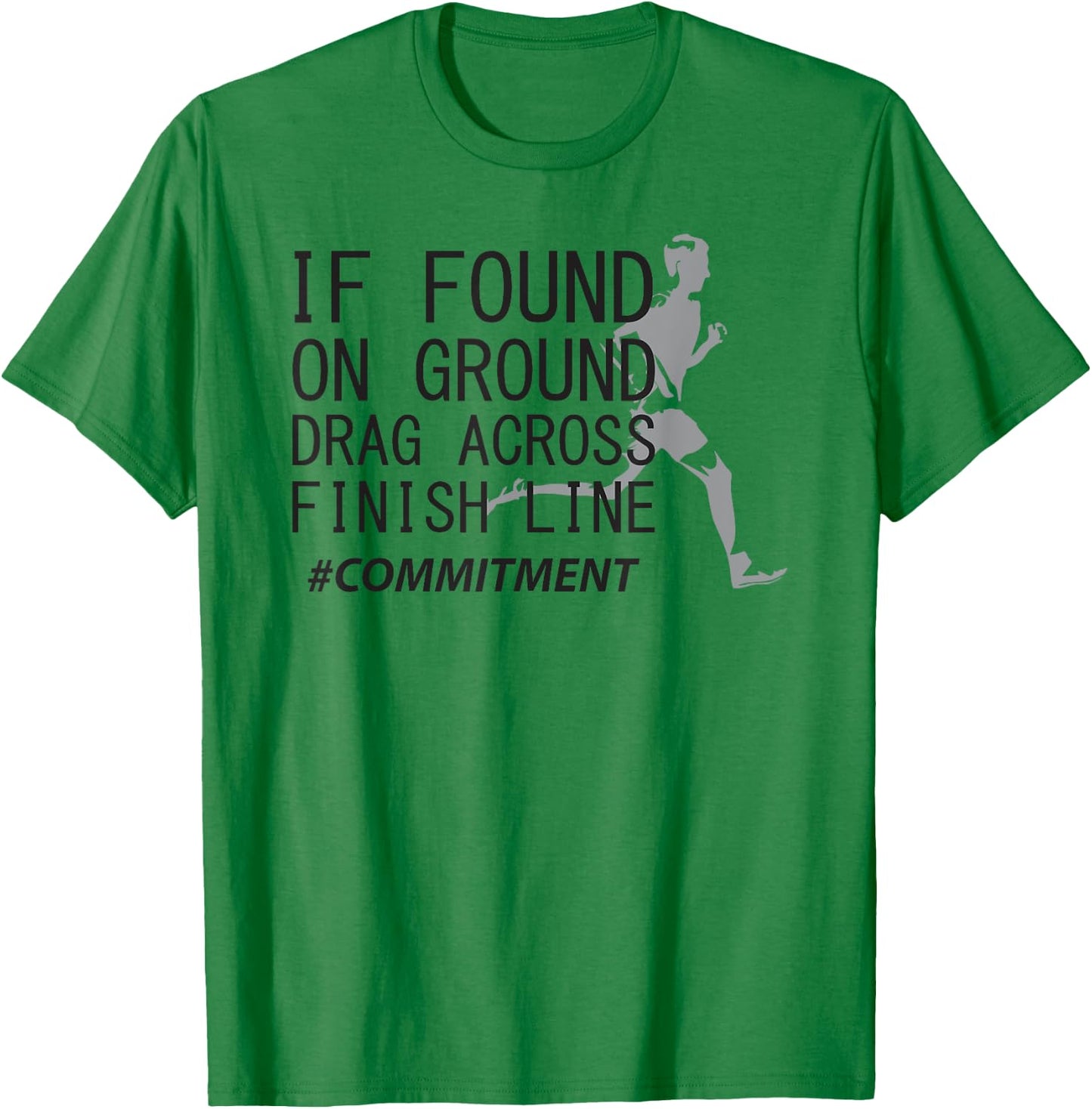 Drag across finish line cross country runner funny Gift T-Shirt - T-Shirt | Irish Green