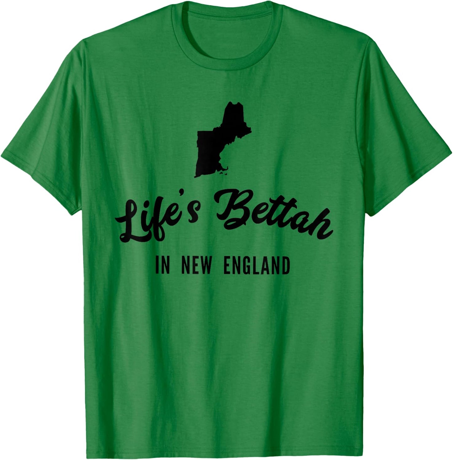 Life's Bettah in New England T-Shirt - T-Shirt | Irish Green