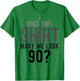 90 Year Old Men Woman Retro Funny 90th Birthday T-Shirt - T-Shirt | Irish Green