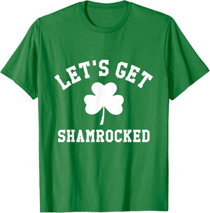 LET'S GET SHAMROCKED Saint Patrick's Day Shirt T-Shirt - T-Shirt | Irish Green