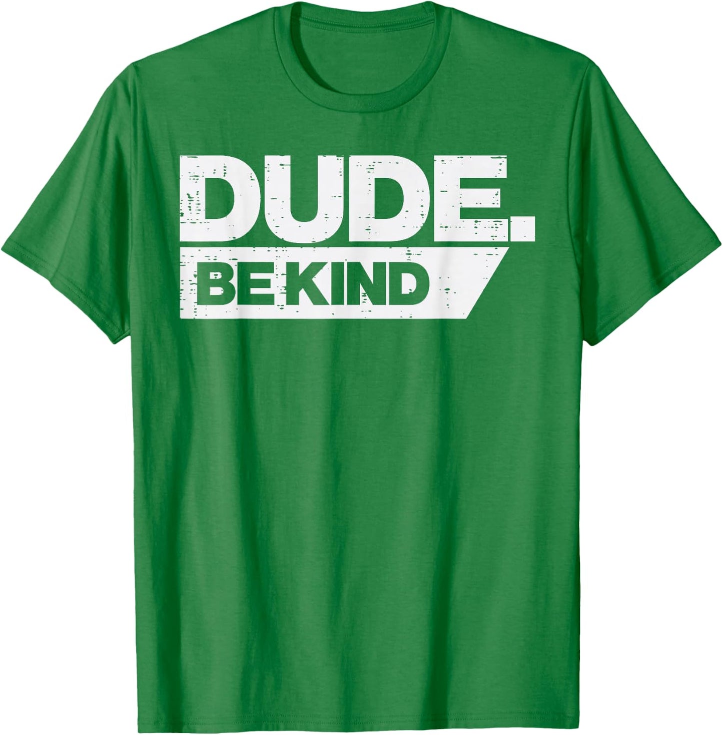Dude Kind Kids Unity Day Orange Anti Bullying Men Women Kids T-Shirt - T-Shirt | Irish Green