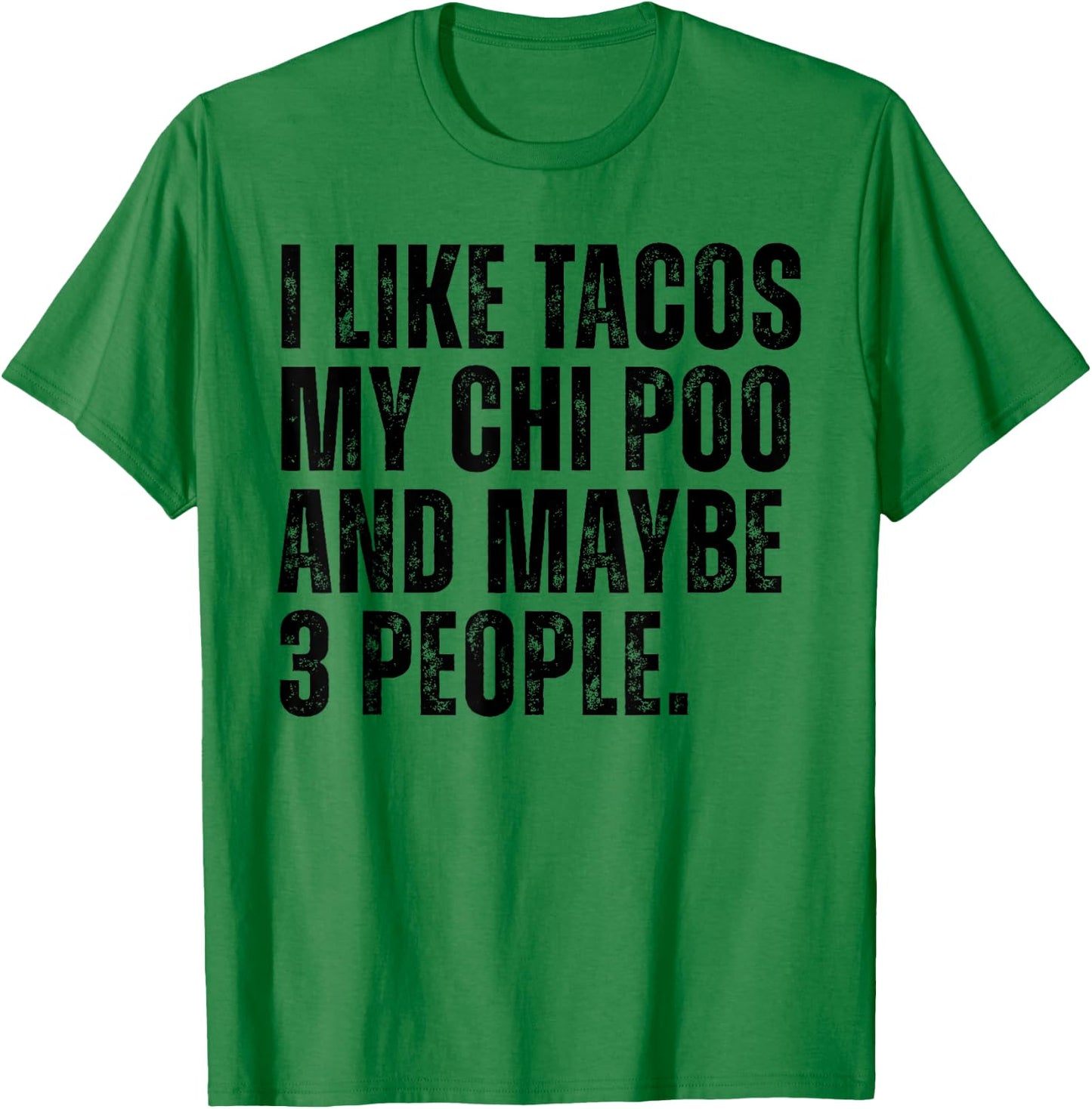 I Like Tacos Chi Poo Dog Owner Tacos Lover Funny Choodle Dog T-Shirt - T-Shirt | Irish Green